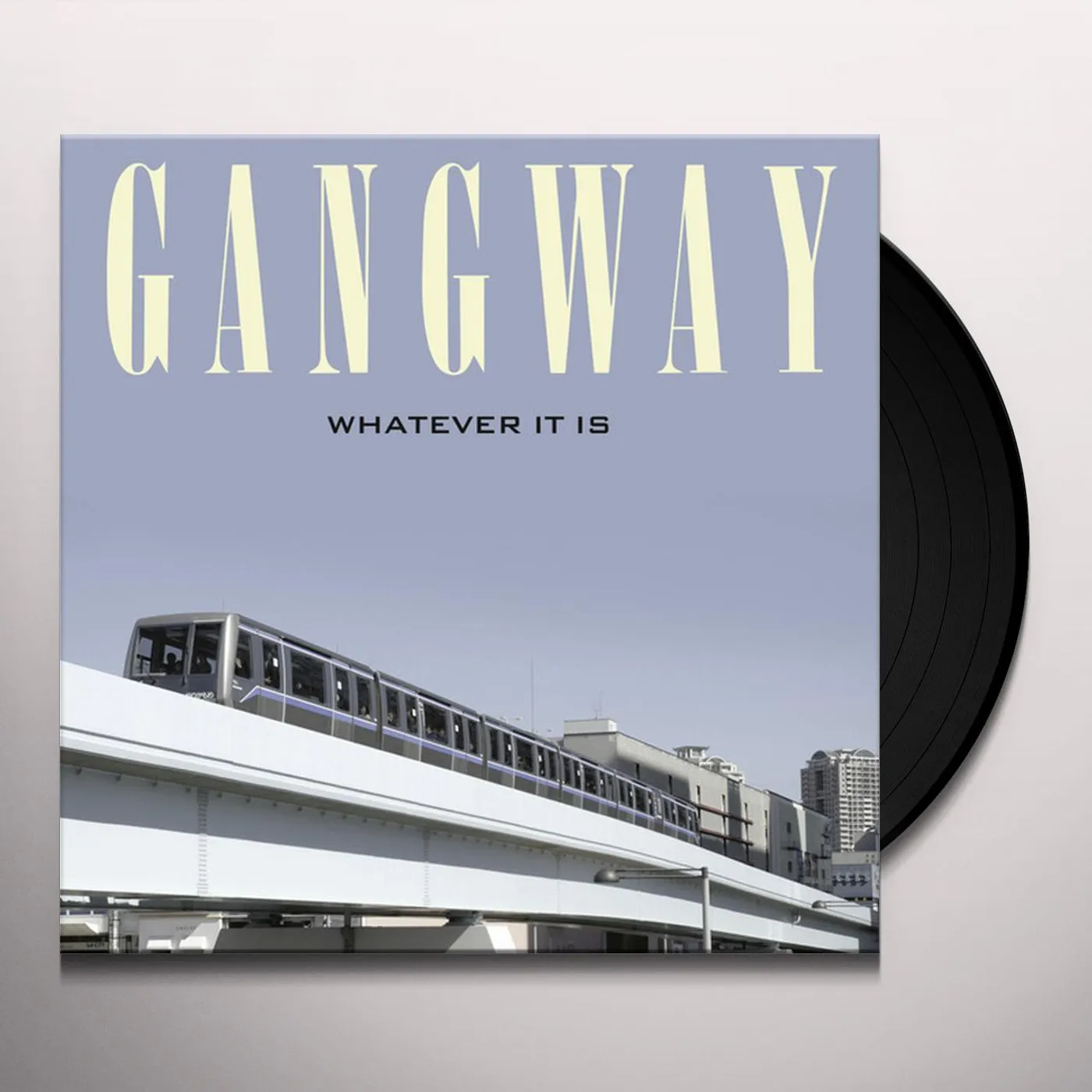 Gangway WHATEVER IT IS Vinyl Record
