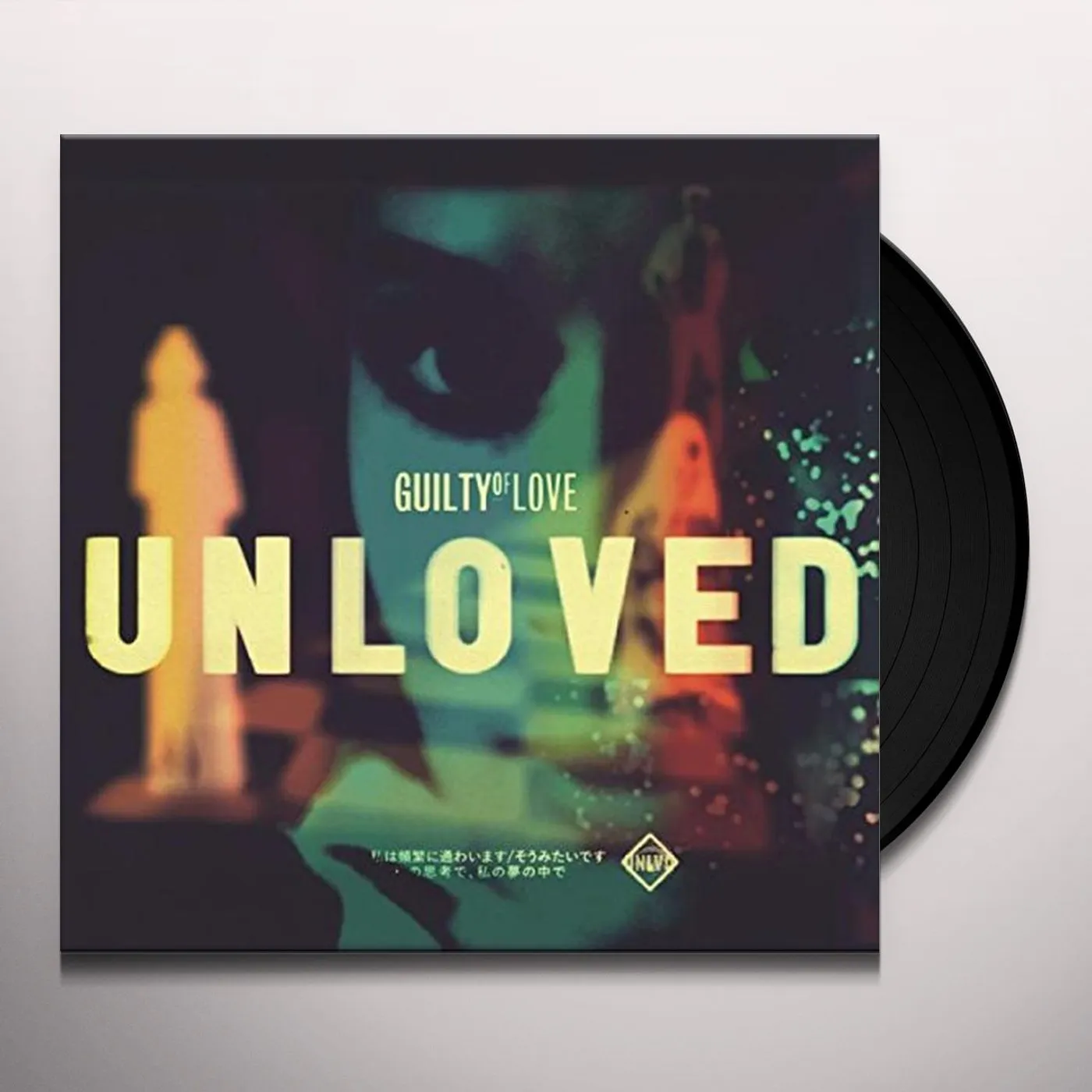 Unloved Guilty of Love Vinyl Record