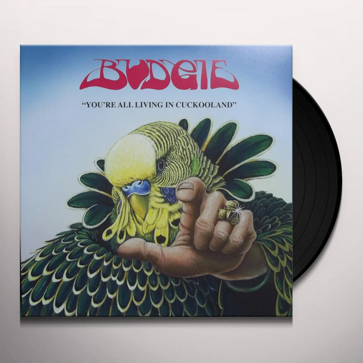 Budgie YOU'RE ALL LIVING IN CUCKOOLAND Vinyl Record