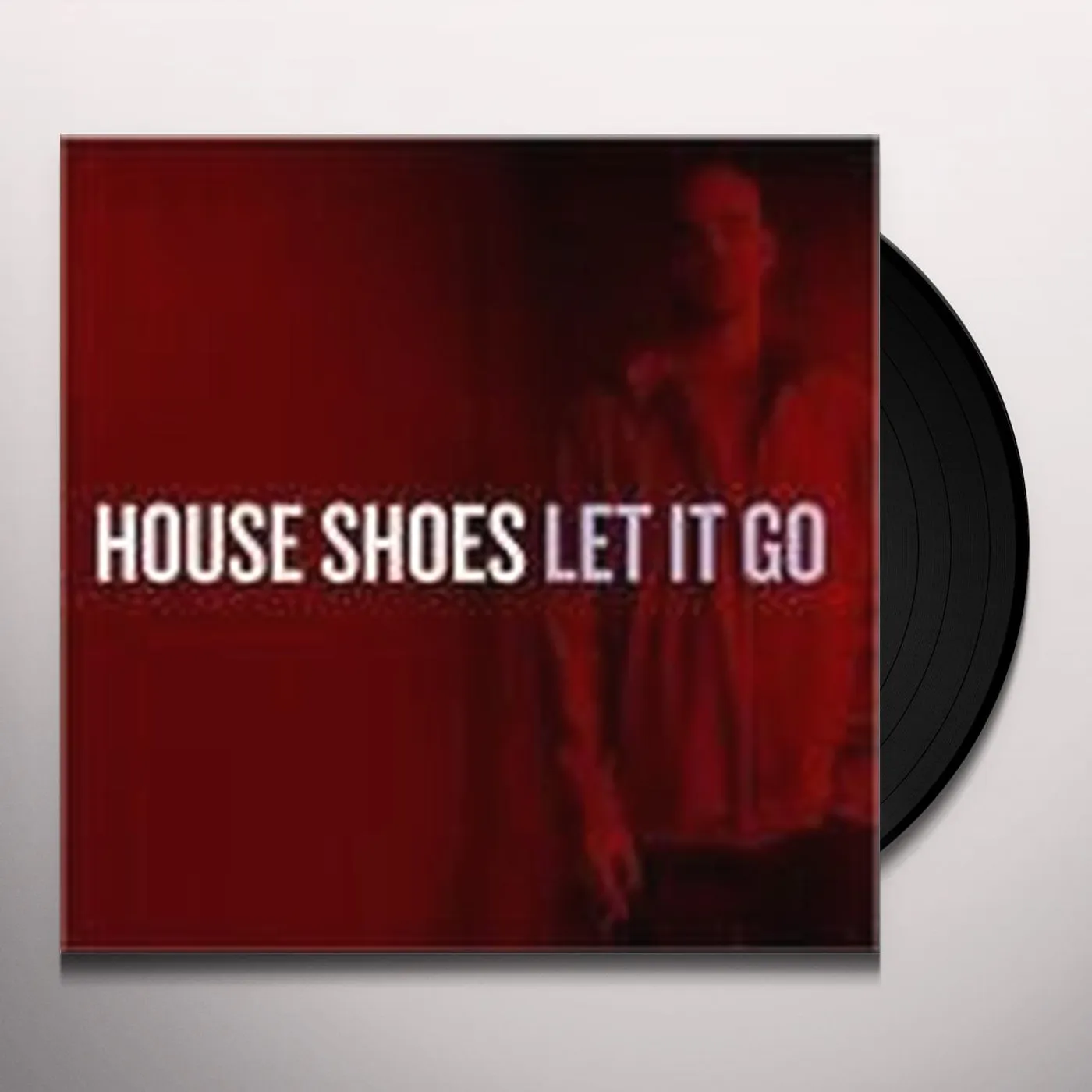 House Shoes Let It Go Vinyl Record