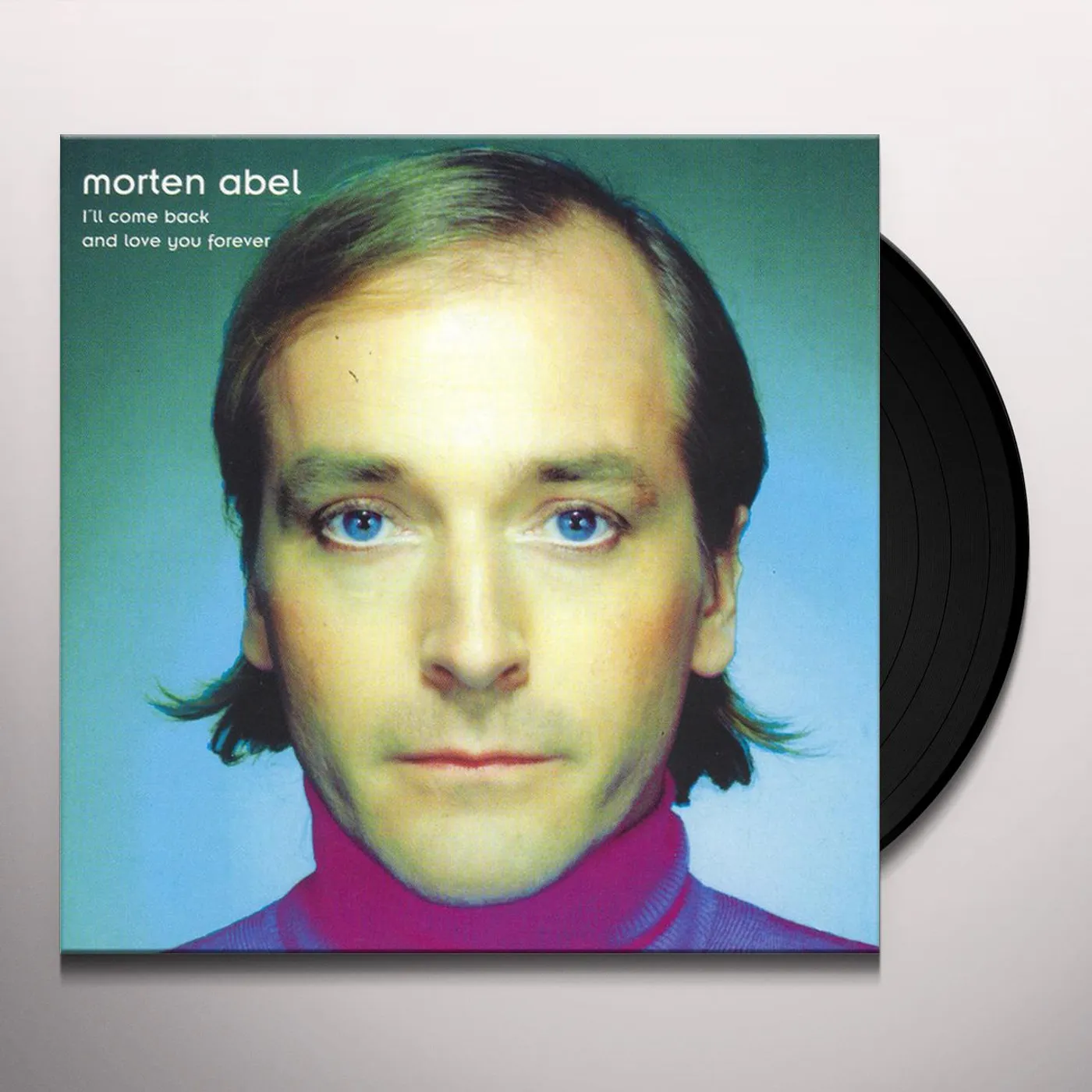 Morten Abel I'll Come Back And Love You Forever Vinyl Record