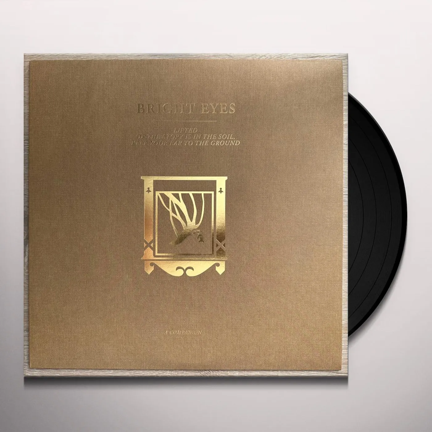 Bright Eyes LIFTED OR THE STORY IS IN THE SOIL, KEEP YOUR EAR TO THE GROUND: A COMPANION Vinyl Record