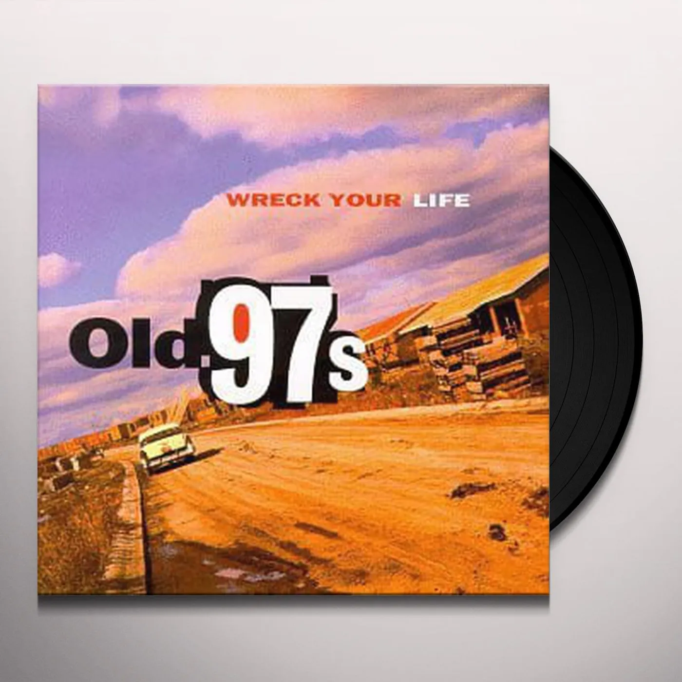 Old 97's Wreck Your Life Vinyl Record