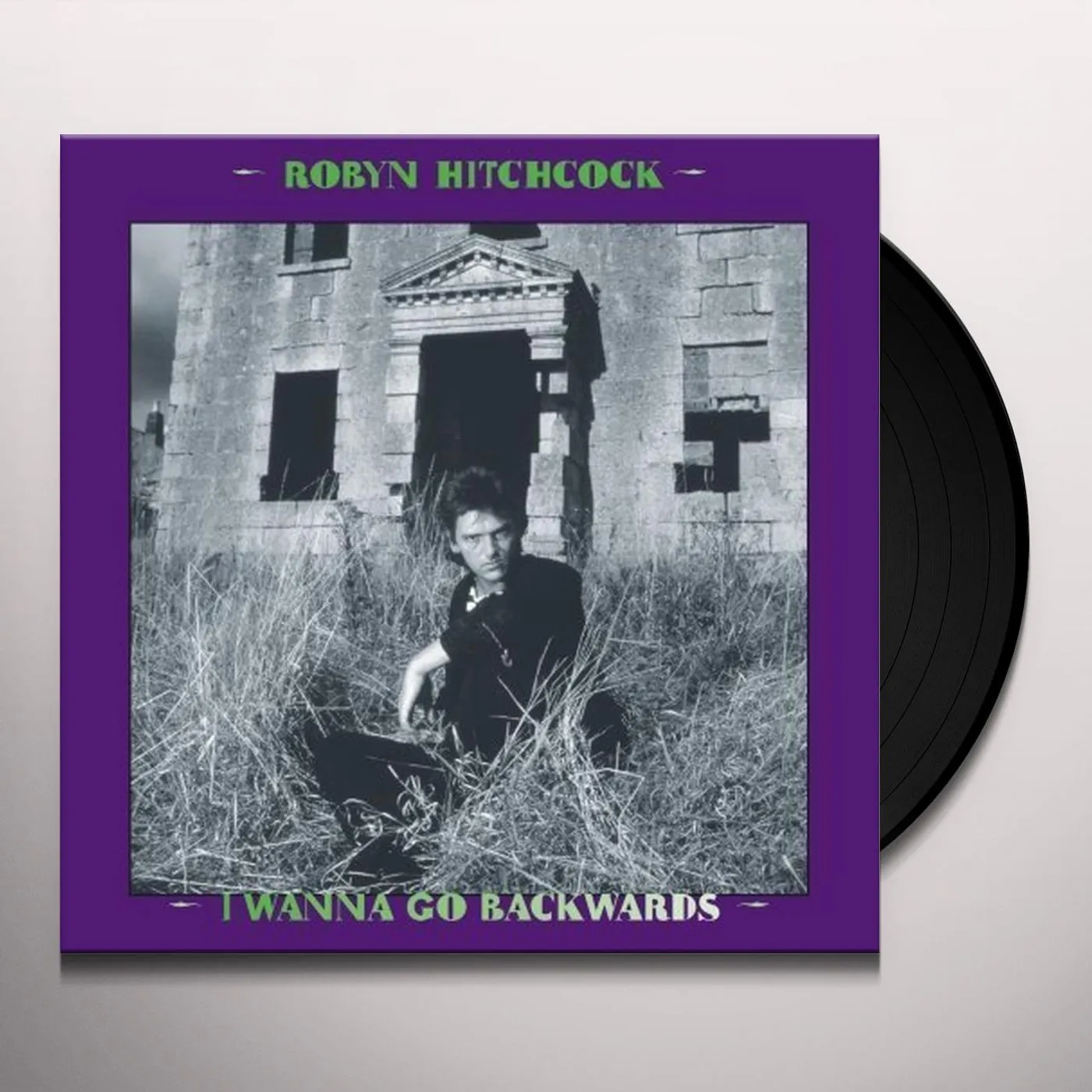 Robyn Hitchcock I Wanna Go Backwards Vinyl Record
