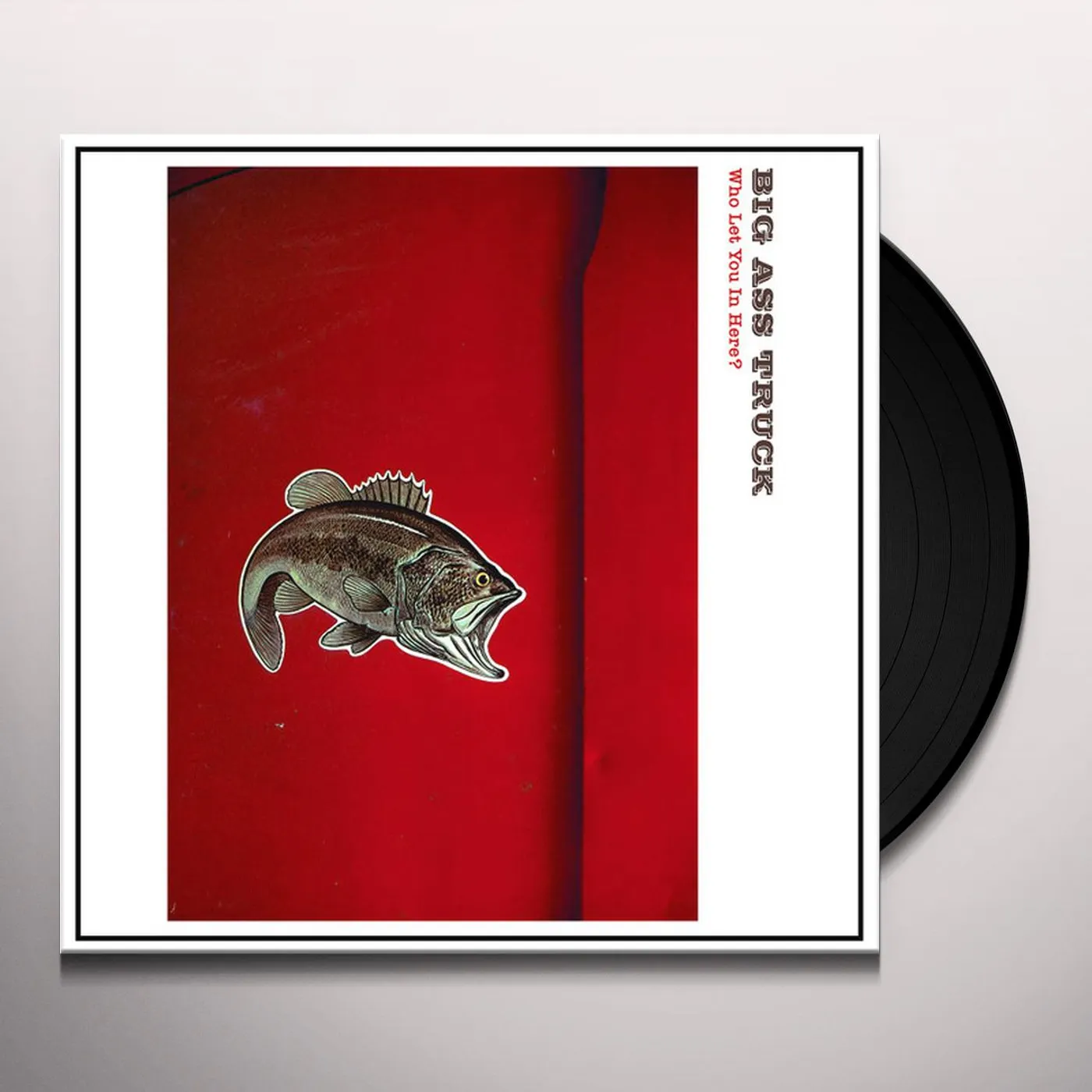 Big Ass Truck WHO LET YOU IN HERE? (2LP/180G) Vinyl Record