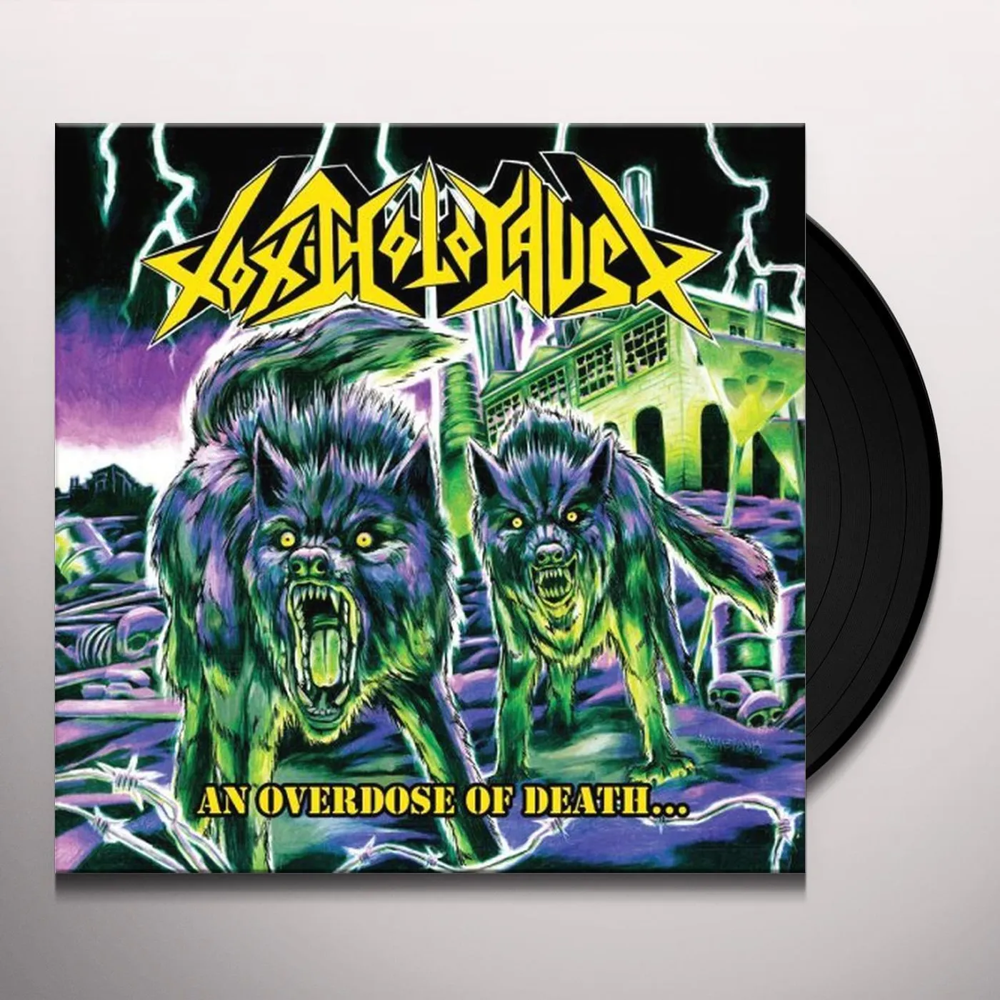 Toxic Holocaust AN OVERDOSE OF DEATH Vinyl Record