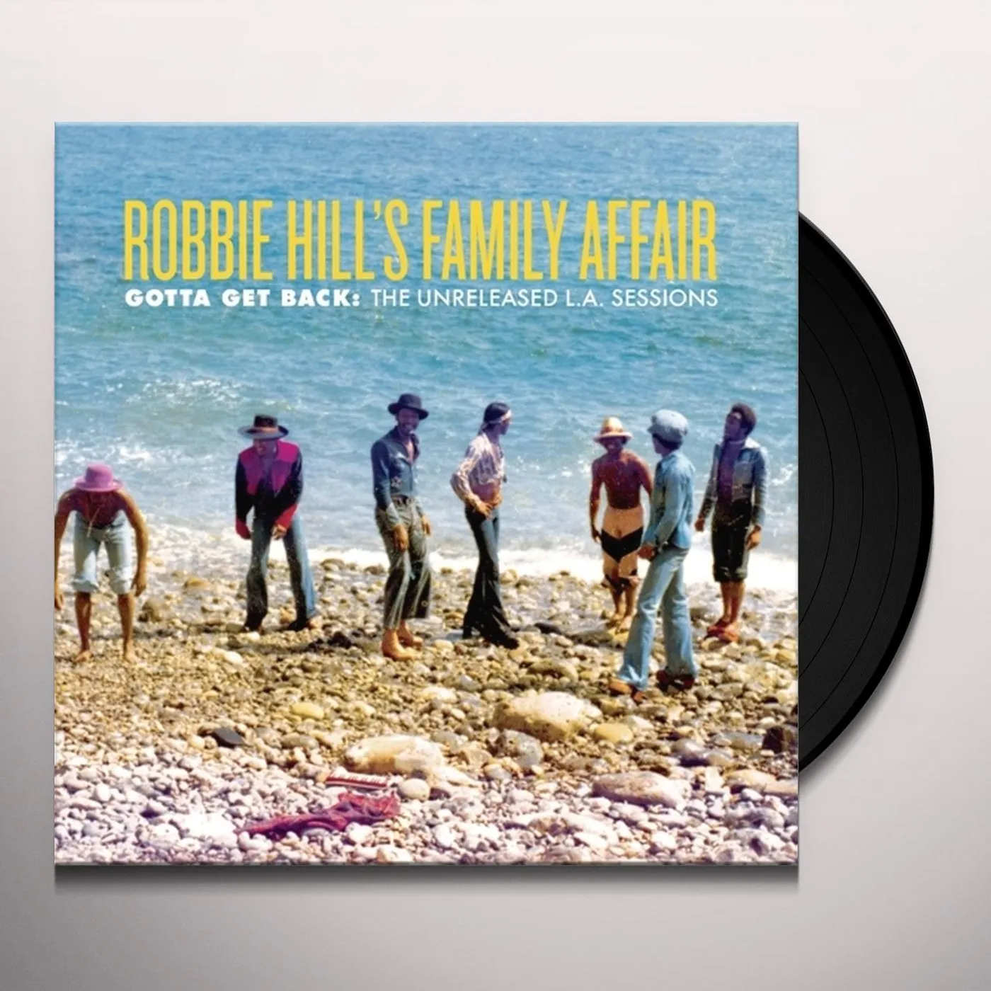 Robbie Hill's Family Affair GOTTA GET BACK: UNRELEASED L.A. SESSIONS Vinyl Record