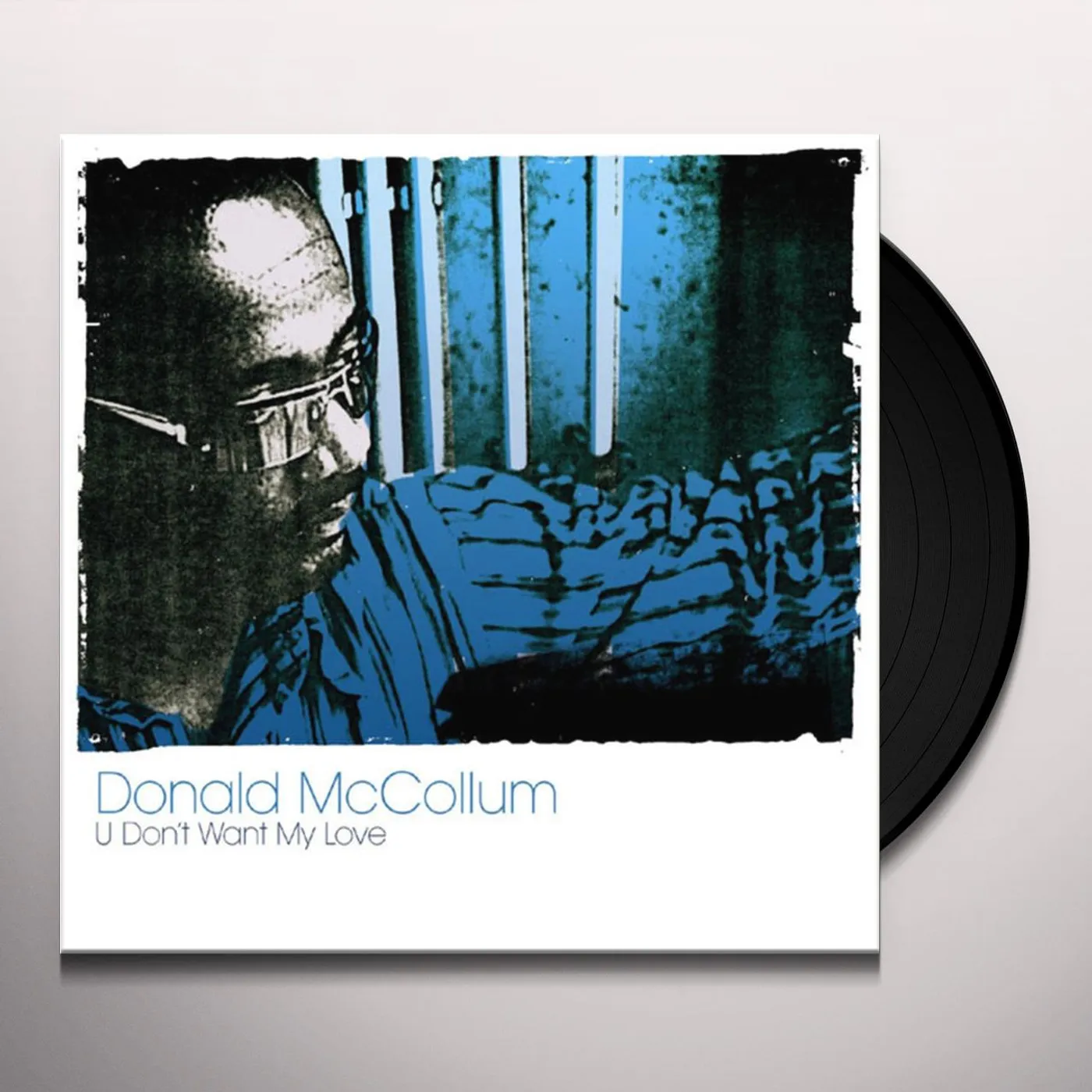 Donald McCollum U Don't Want My Love Vinyl Record
