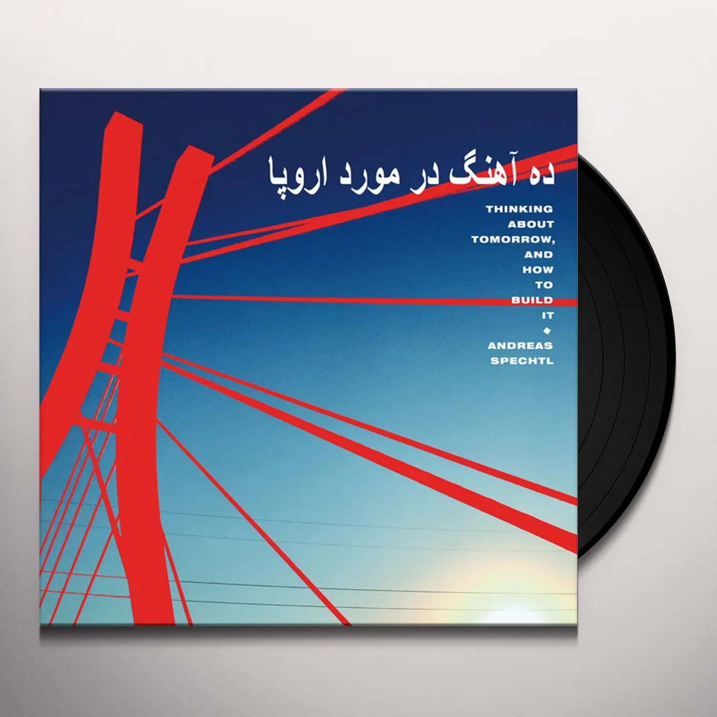 Andreas Spechtl THINKING ABOUT TOMORROW AND HOW TO BUILD IT Vinyl Record