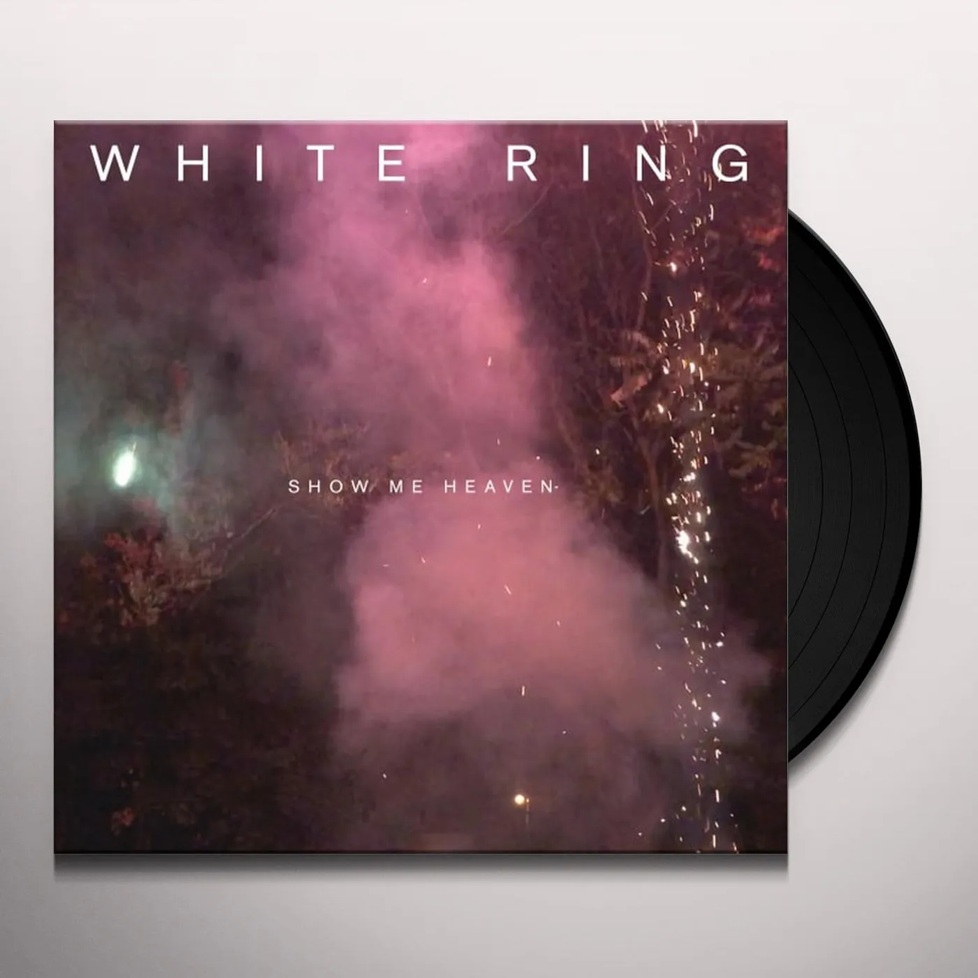 White Ring Show Me Heaven Vinyl Record