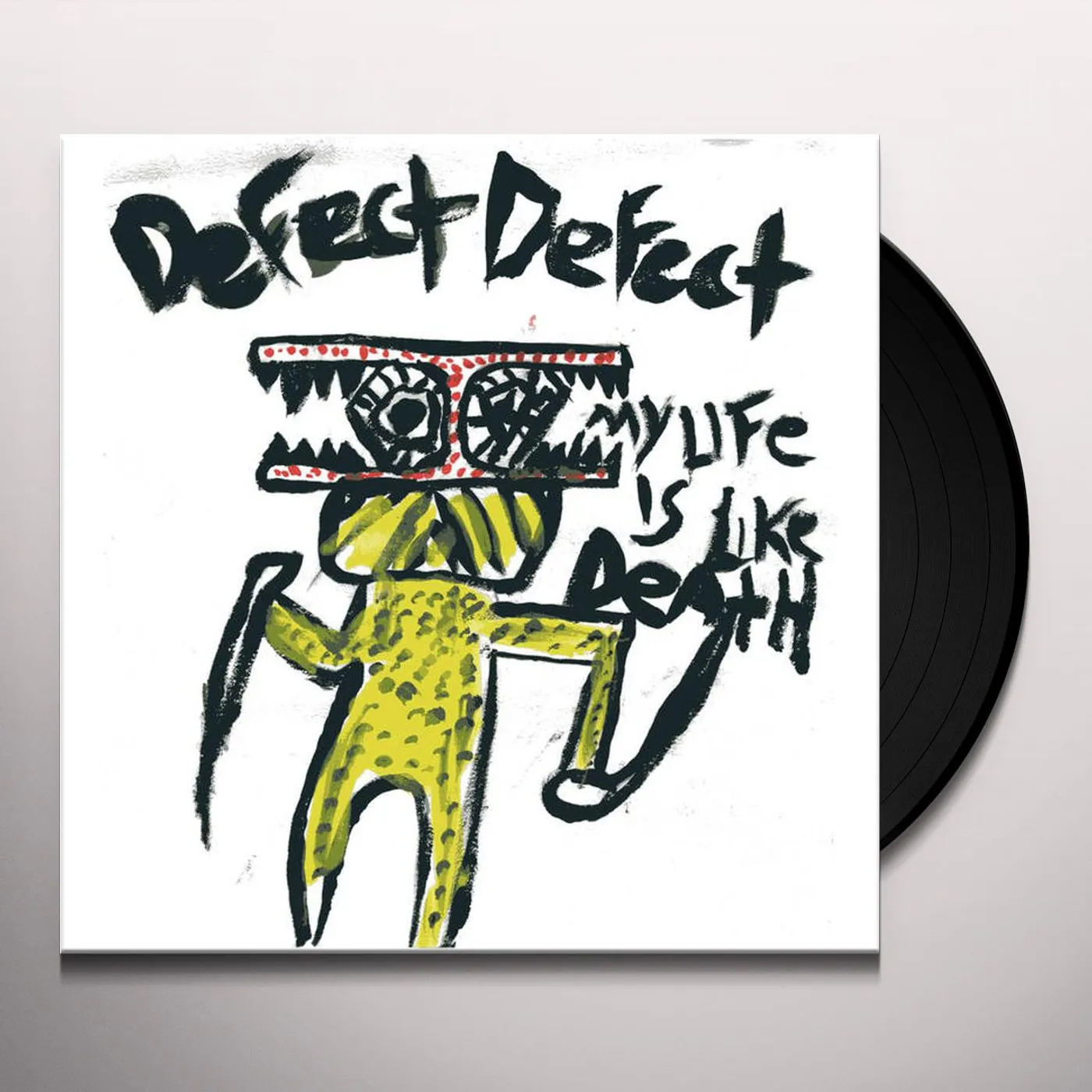 Defect Defect My Life is Like Death Vinyl Record