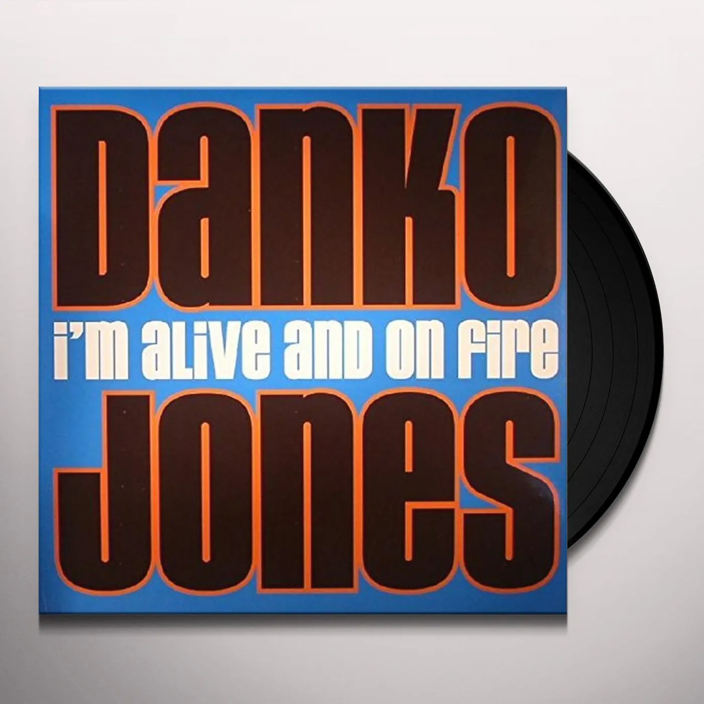 Danko Jones I'm Alive And On Fire Vinyl Record