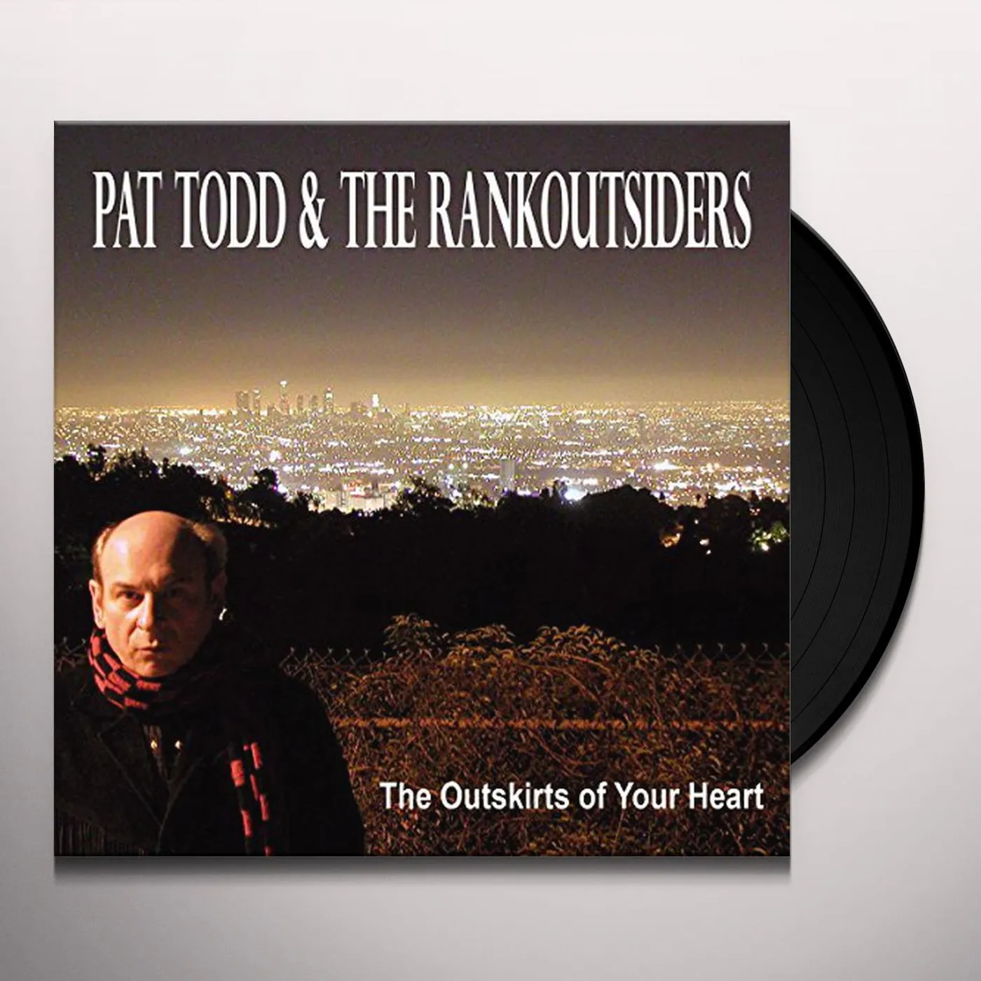 Pat Todd & The Rankoutsiders OUTSKIRTS OF YOUR HEART Vinyl Record
