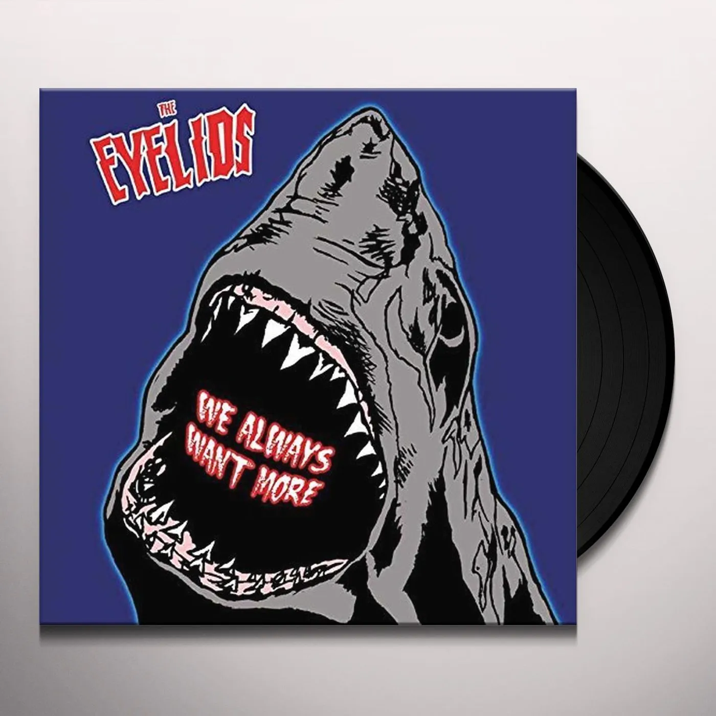 Eyelids WE ALWAYS WANT MORE Vinyl Record