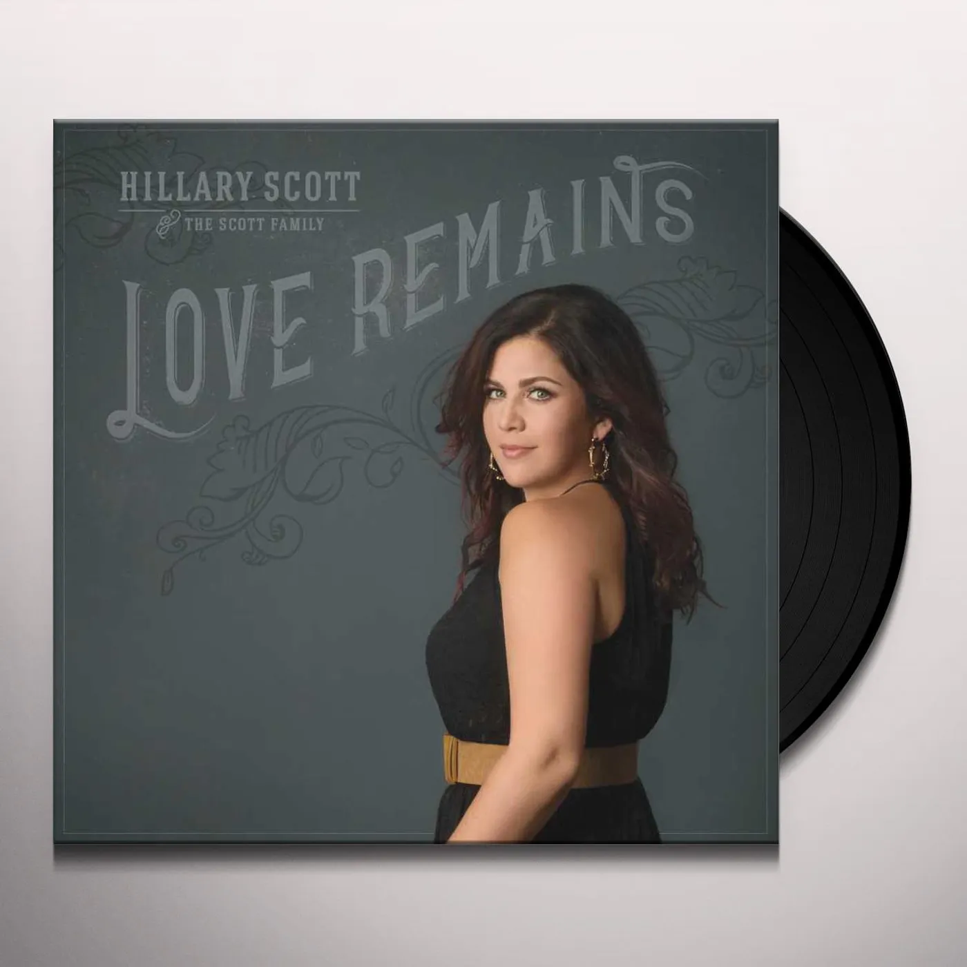 Hillary Scott & The Scott Family Love Remains Vinyl Record
