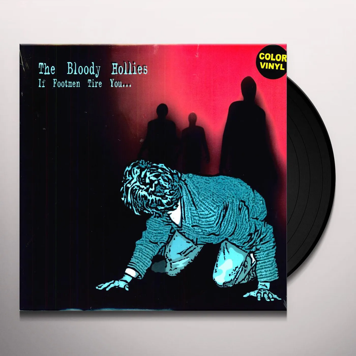 The Bloody Hollies IF FOOTMEN TIRE YOU Vinyl Record