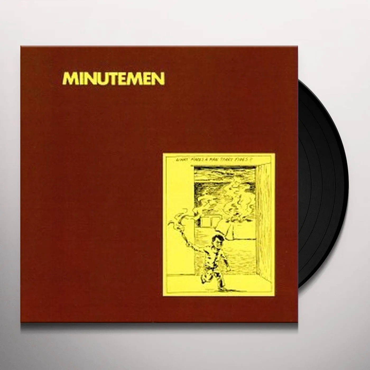 Minutemen What Makes a Man Start Fires? Vinyl Record
