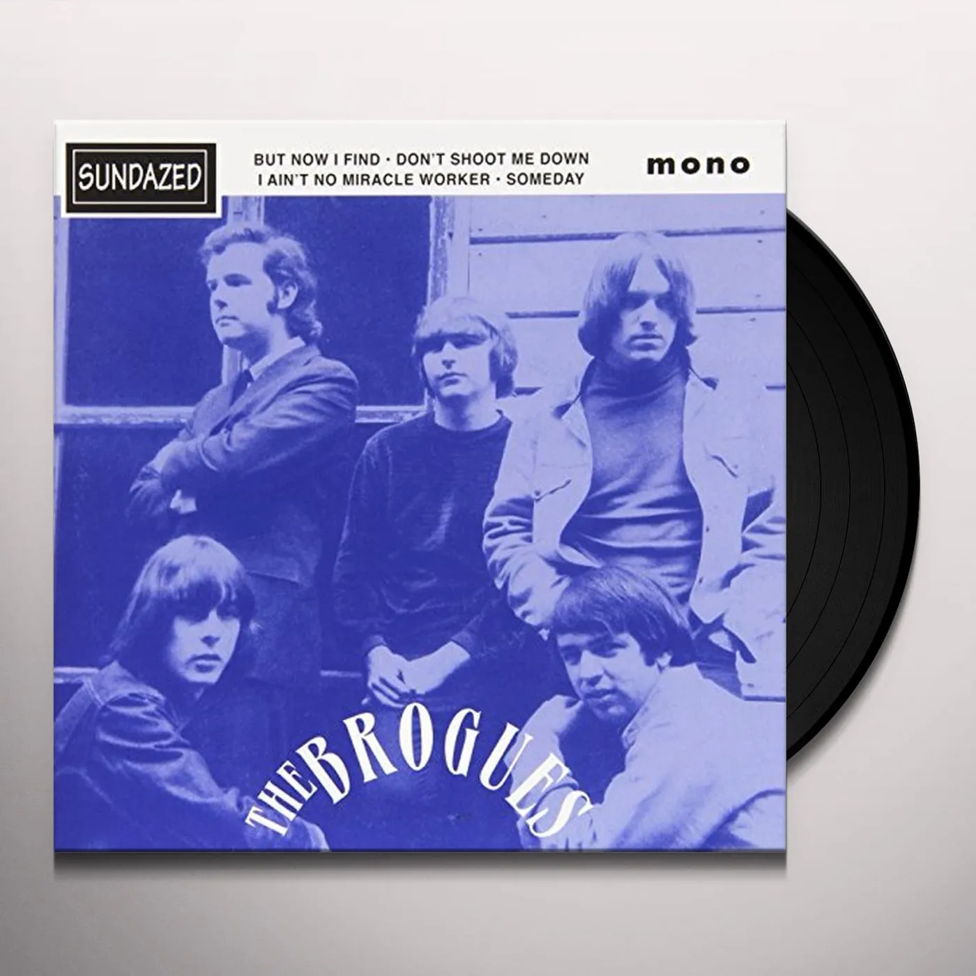 The Brogues I AIN'T NO MIRACLE WORKER / DON'T SHOOT ME DOWN Vinyl Record