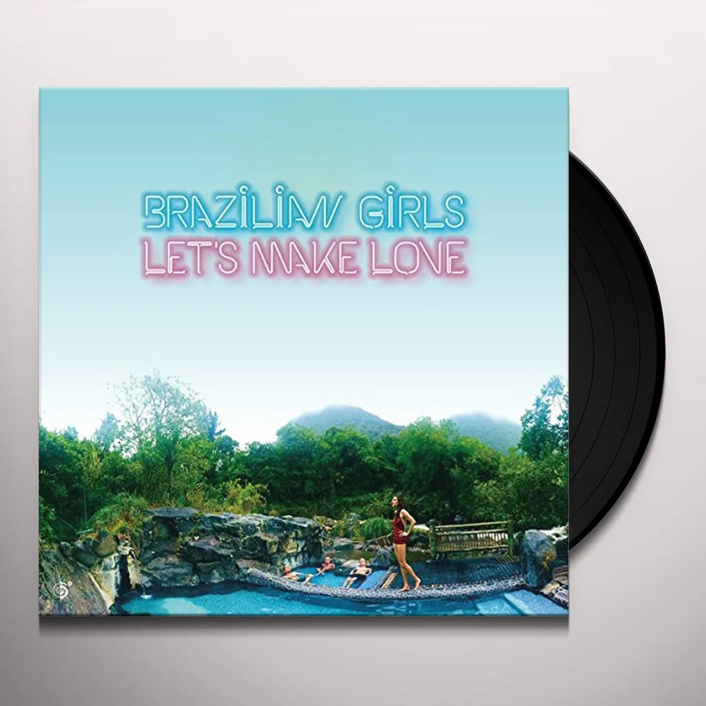 Brazilian Girls Let's Make Love Vinyl Record