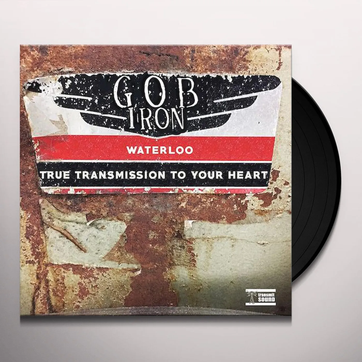 Gob Iron WATERLOO / TRUE Vinyl Record