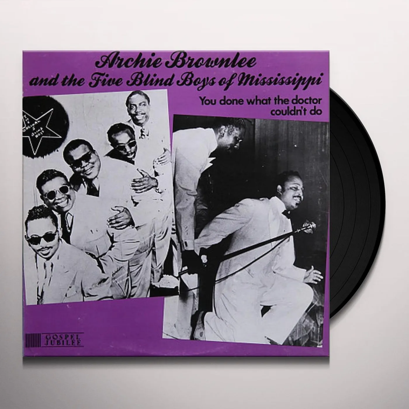 Archie Brownlee And The Five Blind Boys Of Mississippi You Done What The Doctor Couldn't Do Vinyl Record