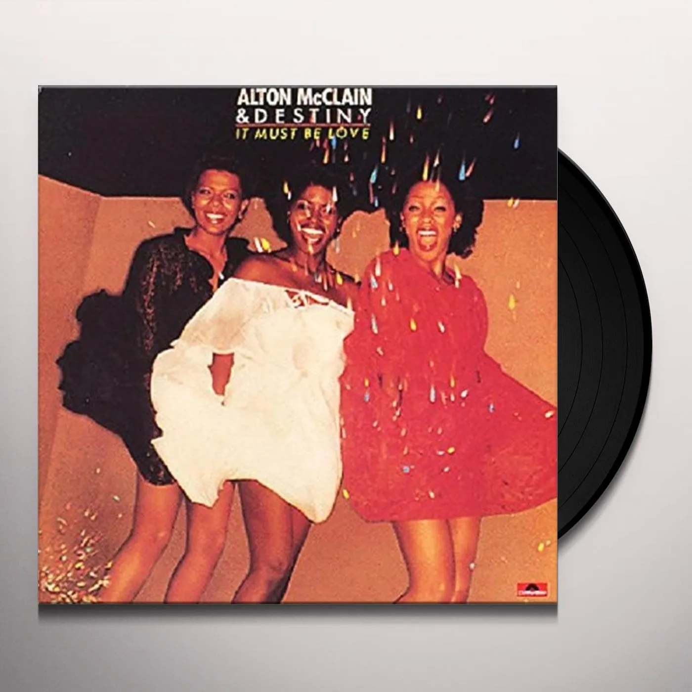 Alton McClain & Destiny It Must Be Love Vinyl Record