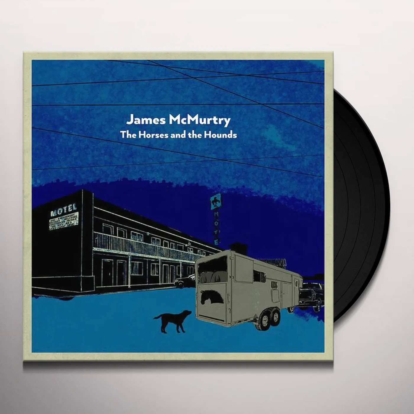 James McMurtry HORSES & THE HOUNDS Vinyl Record