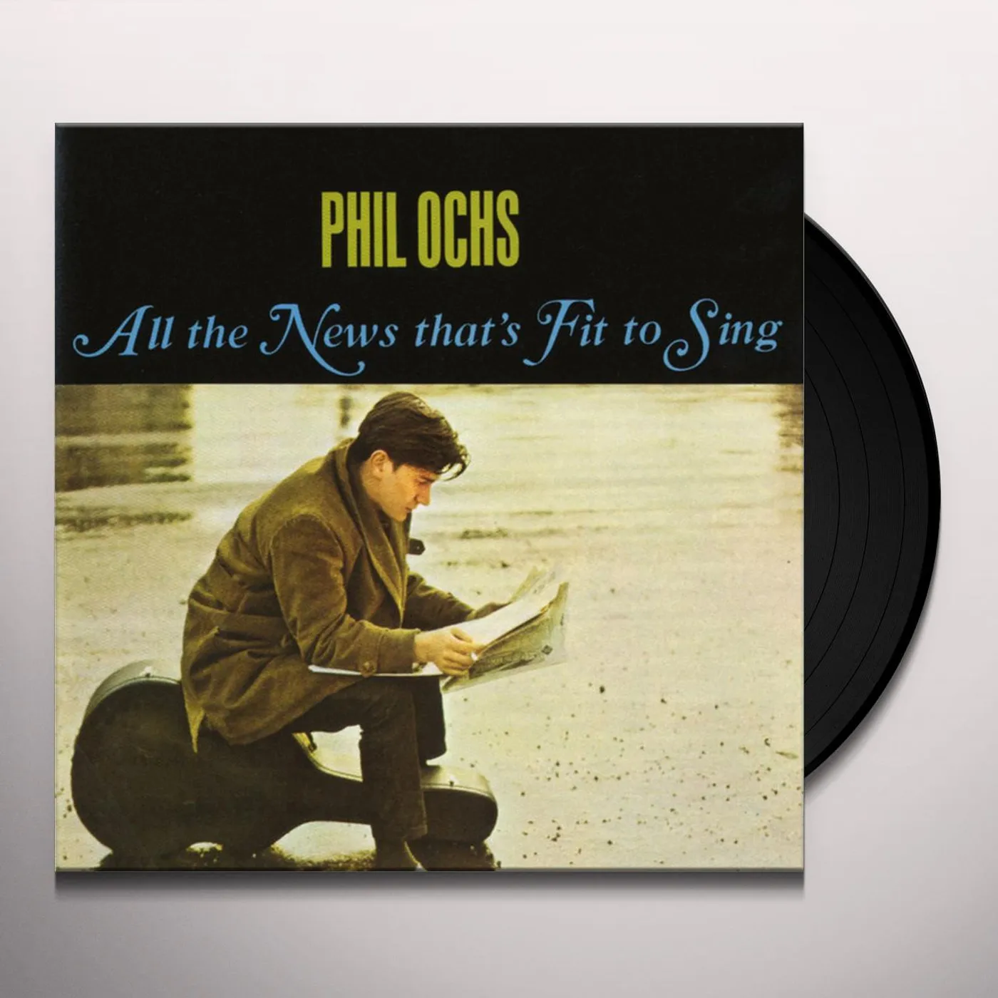 Phil Ochs All The News That's Fit To Sing Vinyl Record