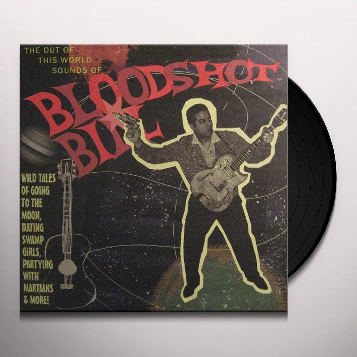Bloodshot Bill OUT OF THIS WORLD SOUNDS OF Vinyl Record