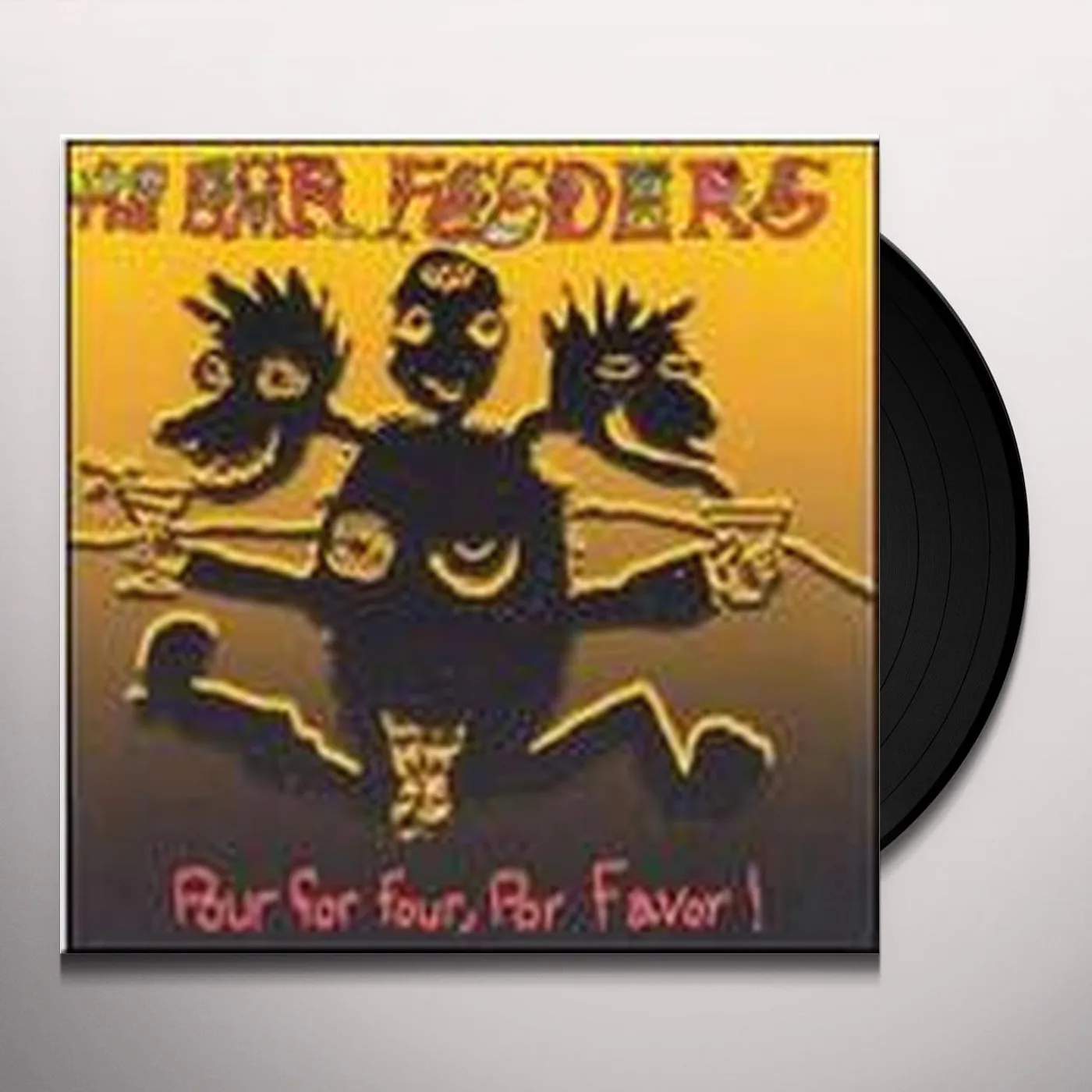 The Bar Feeders POUR FOR FOUR POR FAVOR Vinyl Record