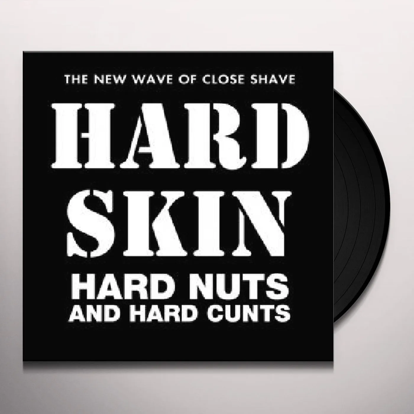 Hard Skin Hard Nuts and Hard Cunts Vinyl Record