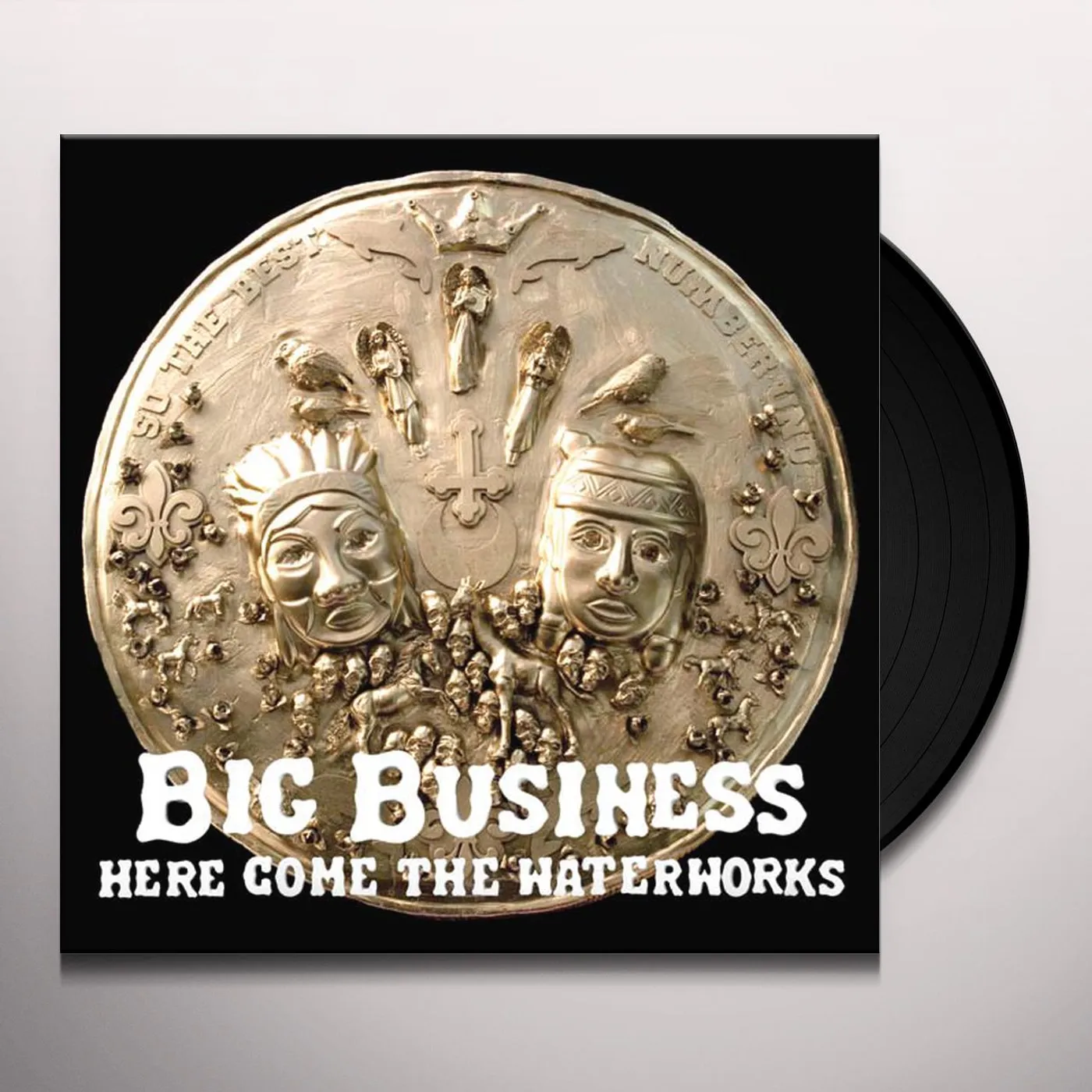 Big Business Here Come the Waterworks Vinyl Record