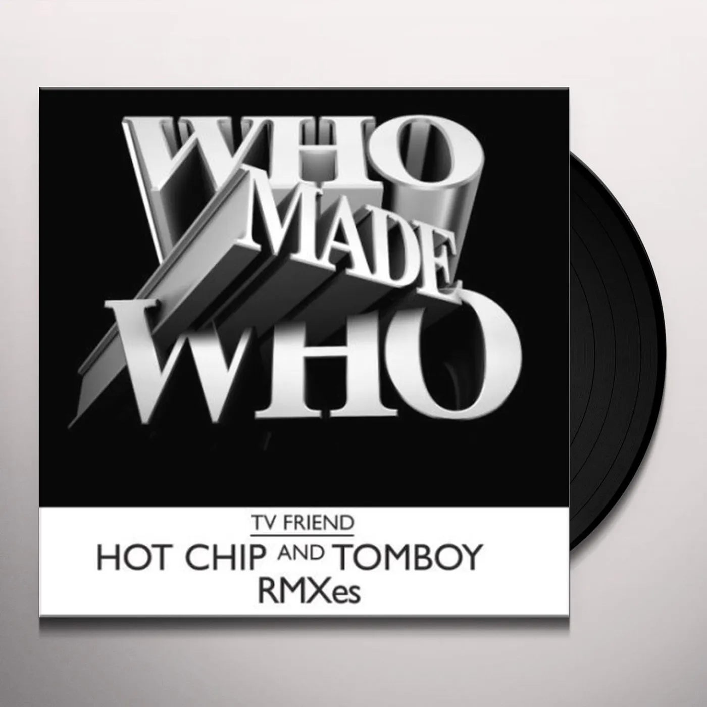 WhoMadeWho TV FRIEND (HOT CHIP REMIX) Vinyl Record
