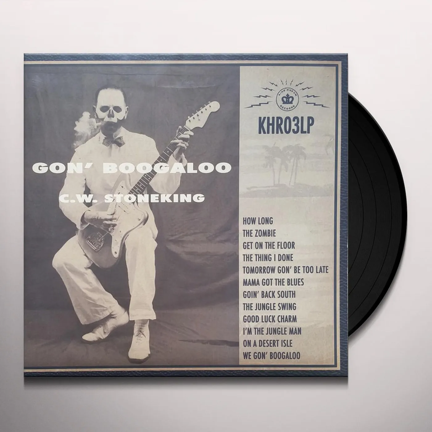 C.W. Stoneking Gon' Boogaloo Vinyl Record