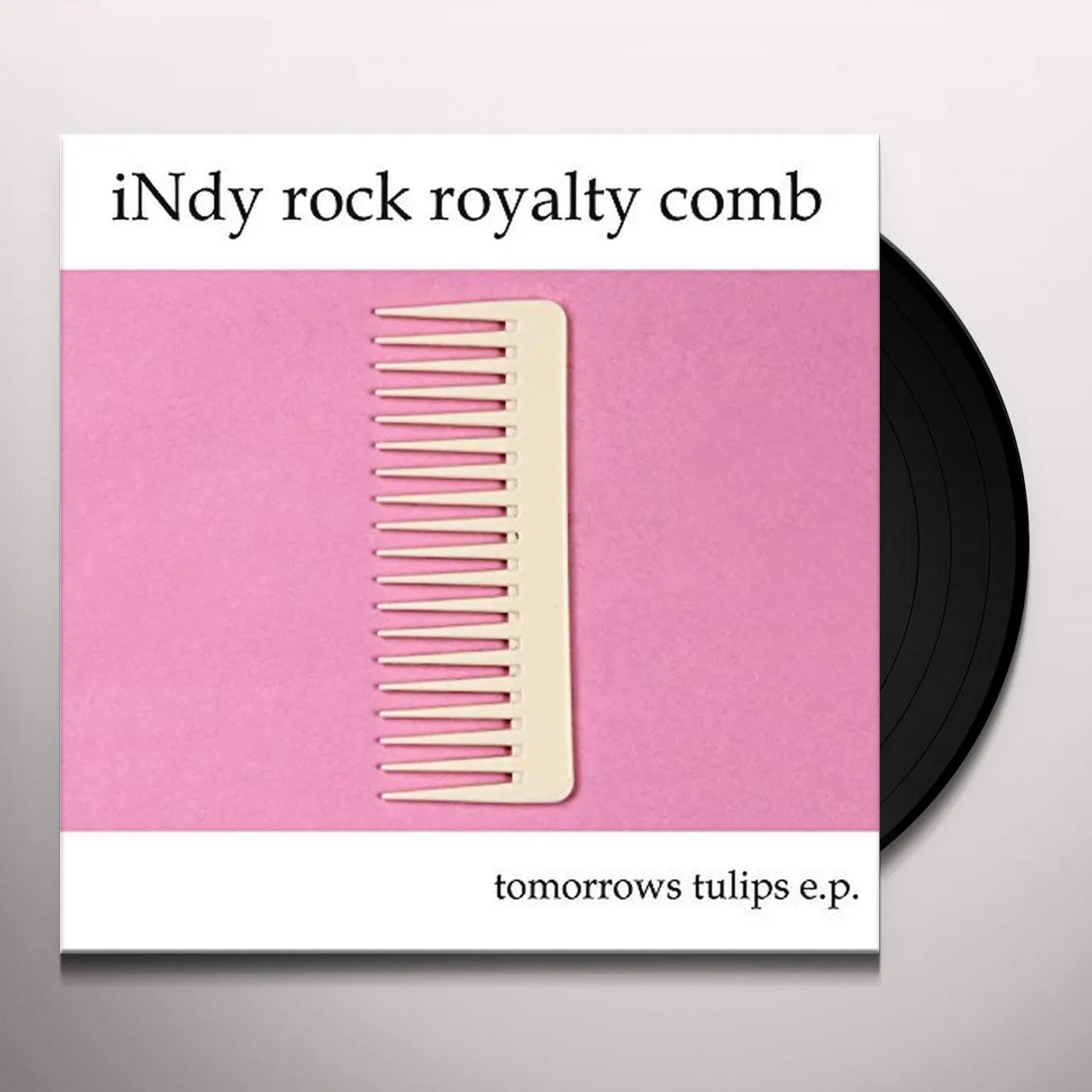 Tomorrows Tulips iNdy rock royalty comb Vinyl Record