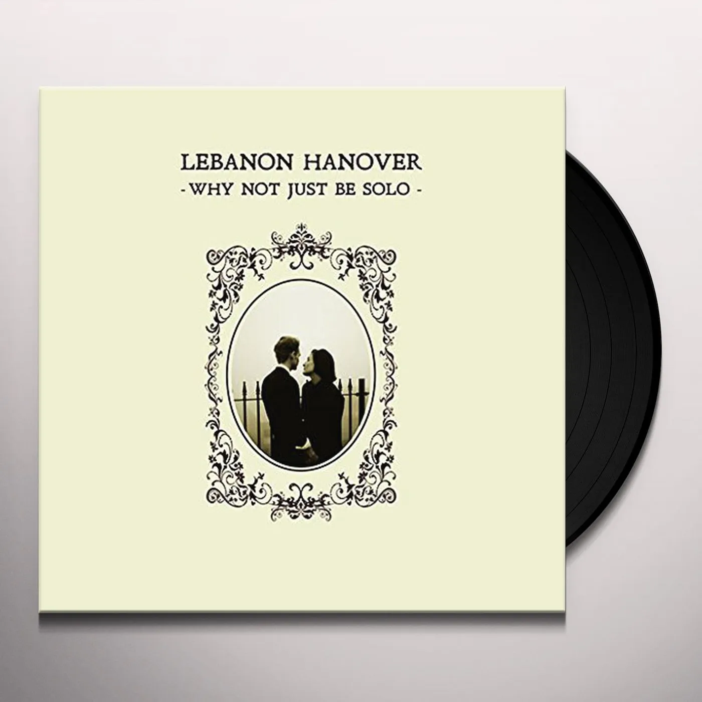 Lebanon Hanover WHY NOT JUST BE SOLO (IMPORT) Vinyl Record