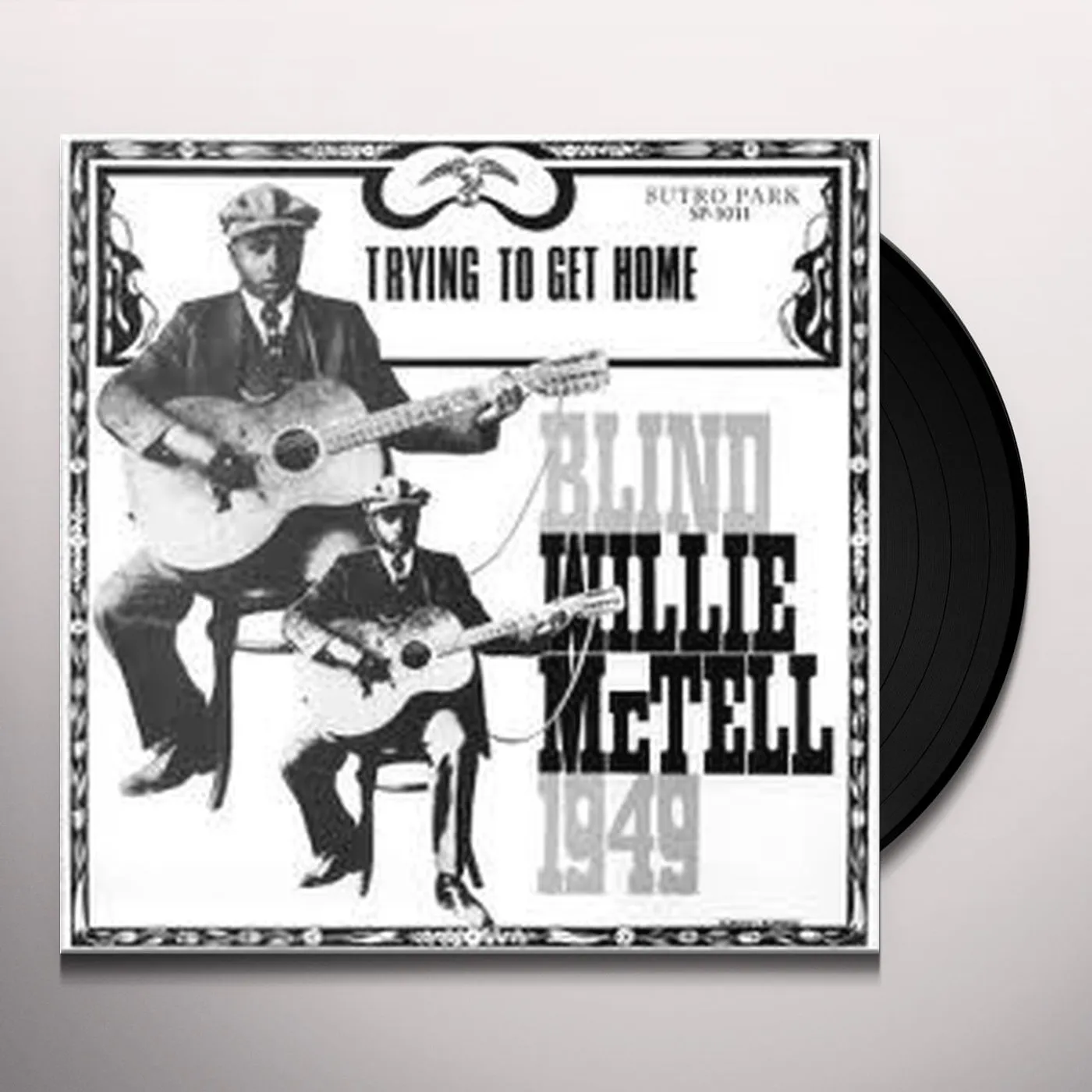 Blind Willie McTell TRYING TO GET HOME Vinyl Record