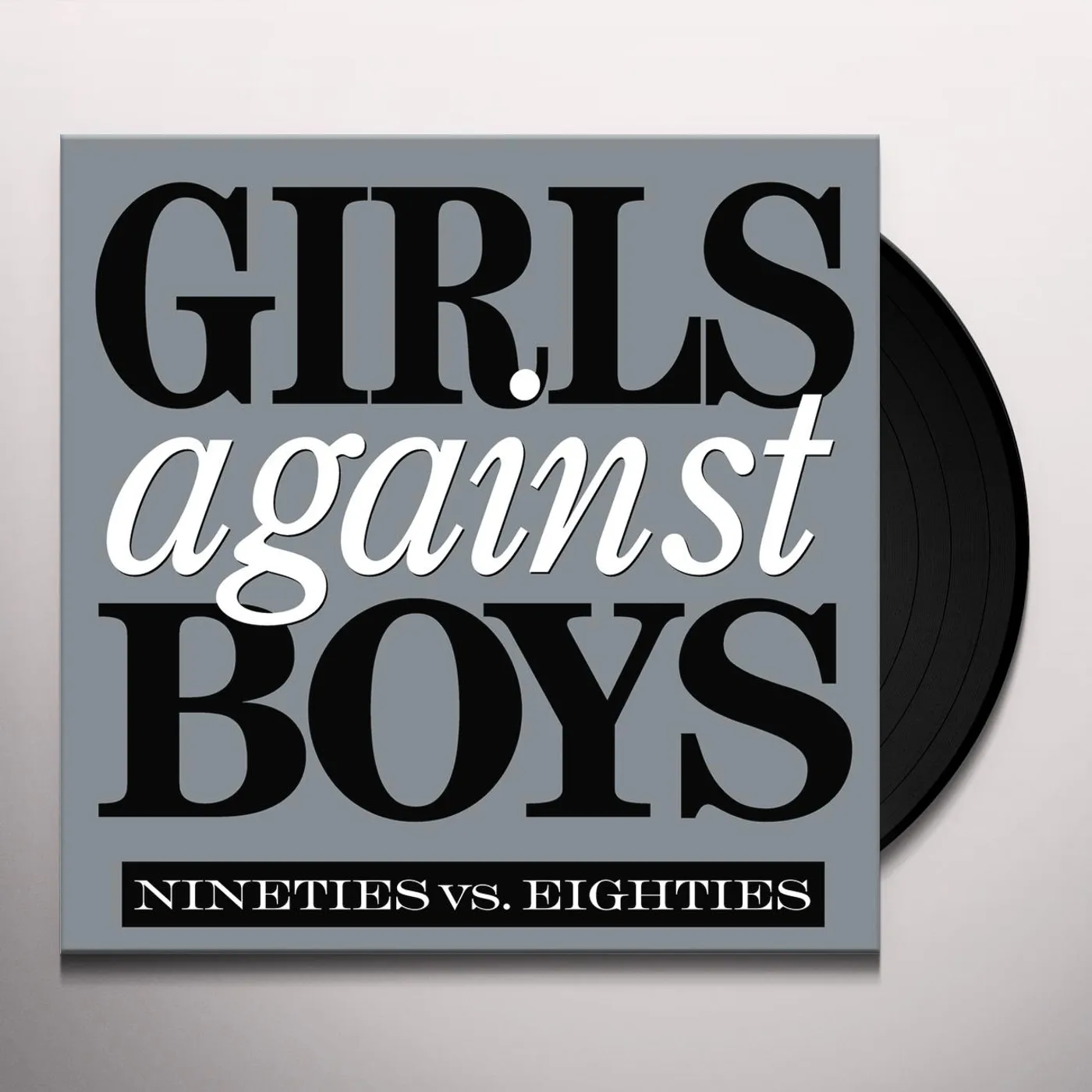 Girls Against Boys NINETIES VS. EIGHTIES Vinyl Record