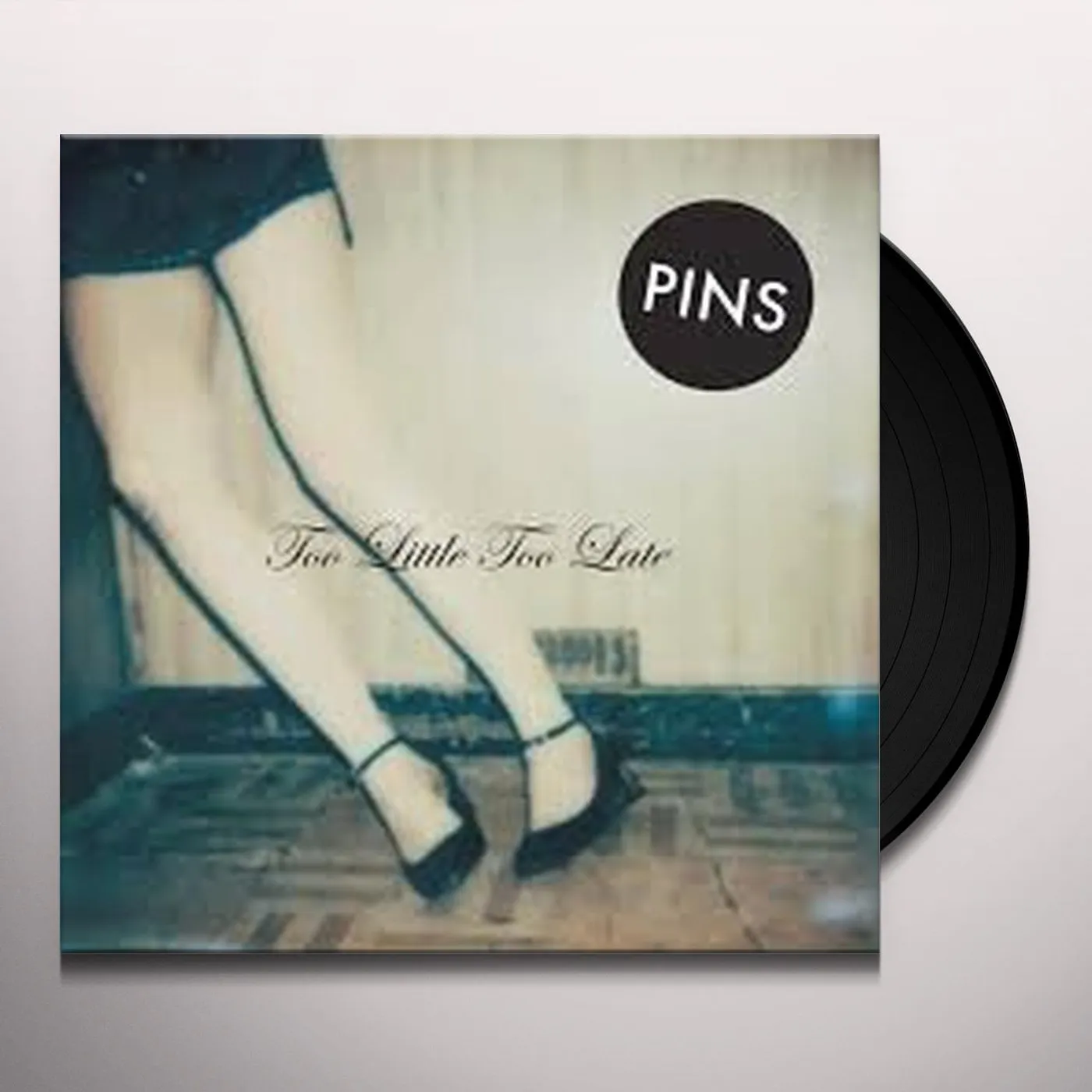 PINS Too Little Too Late Vinyl Record