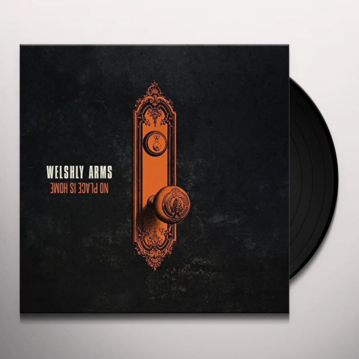 Welshly Arms No Place Is Home Vinyl Record