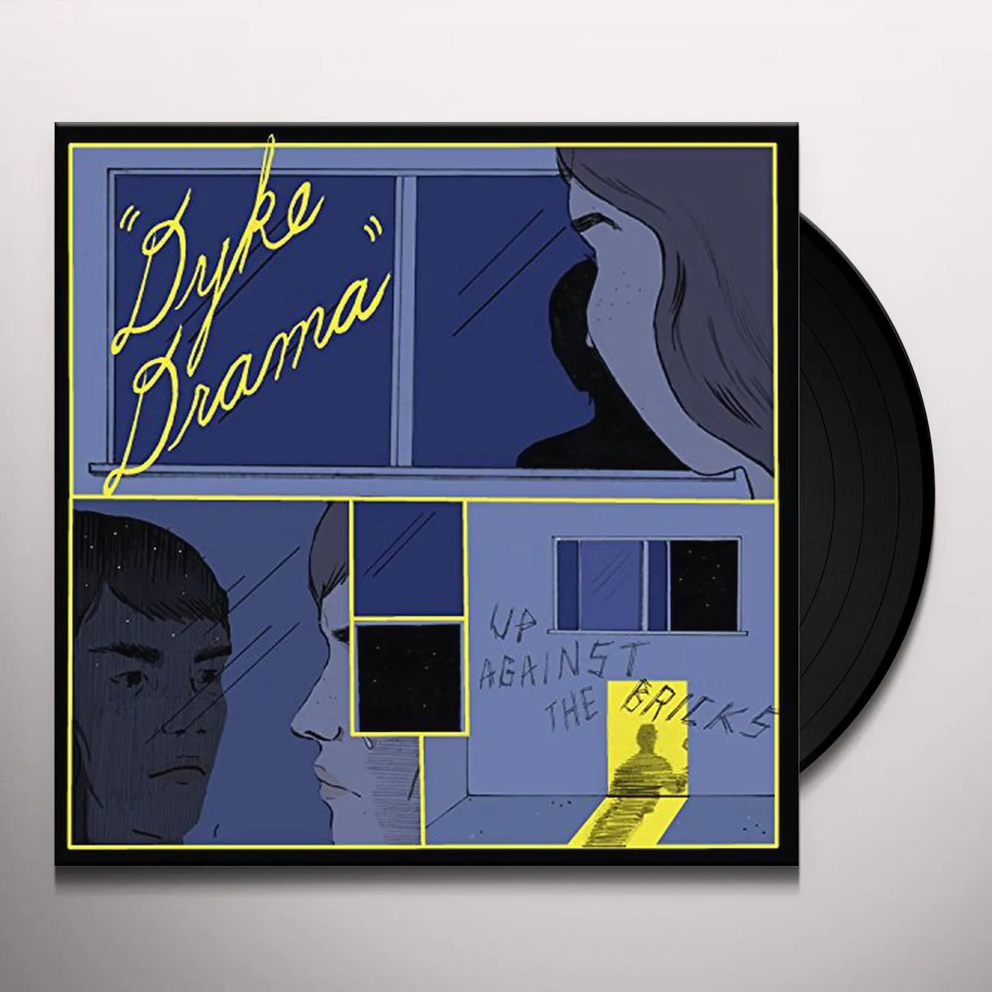 Dyke Drama Up Against The Bricks Vinyl Record