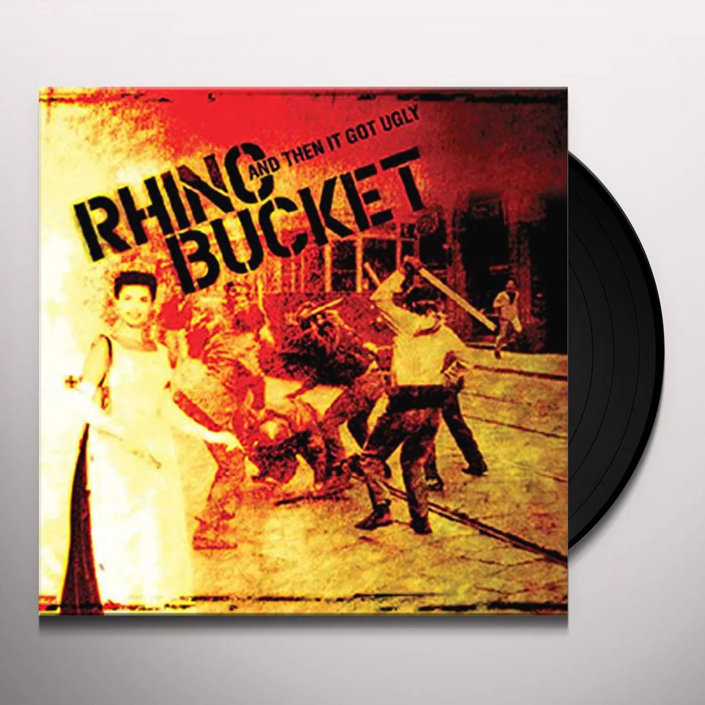 Rhino Bucket THEN IT GOT UGLY Vinyl Record