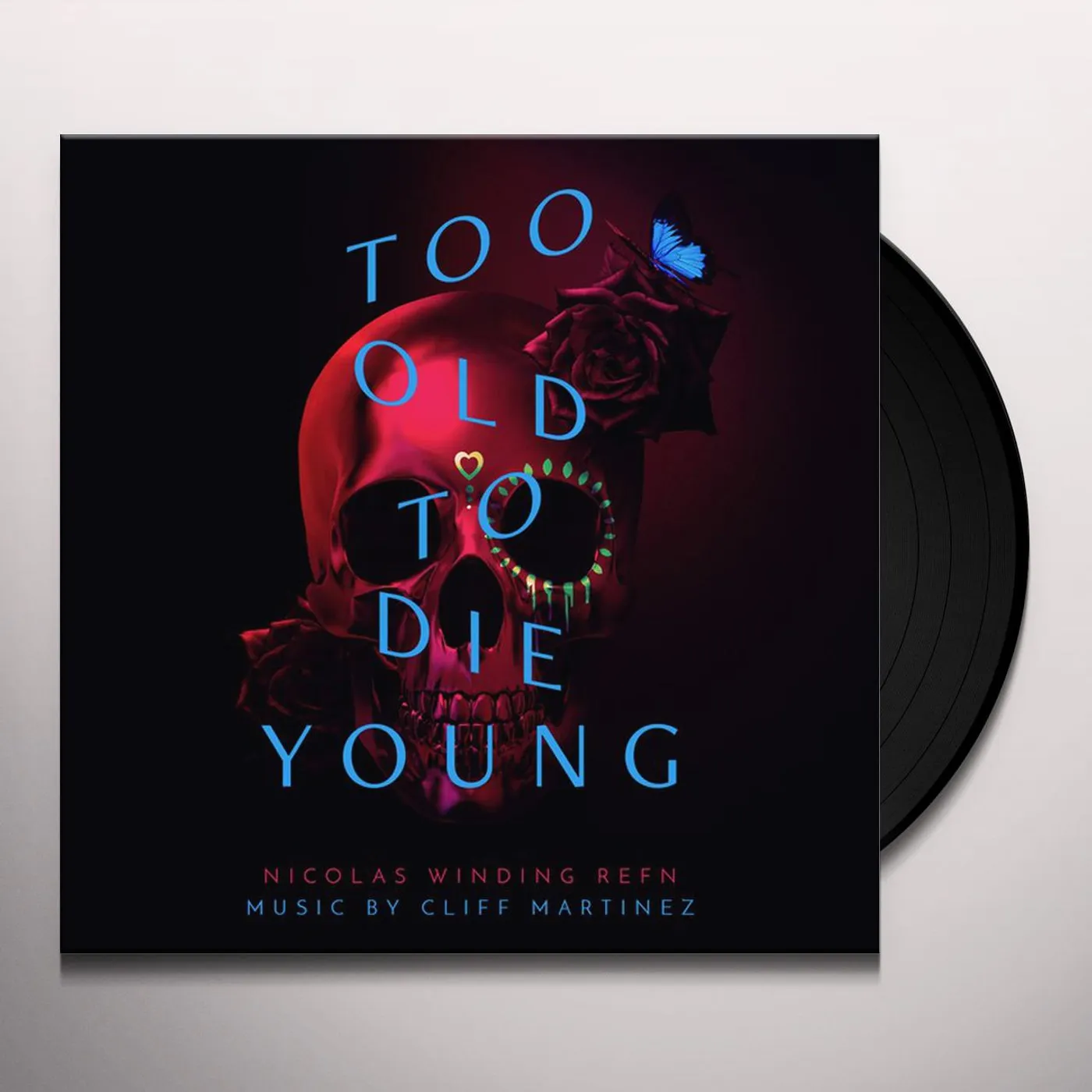 Cliff Martinez TOO OLD TO DIE YOUNG / Original Soundtrack Vinyl Record