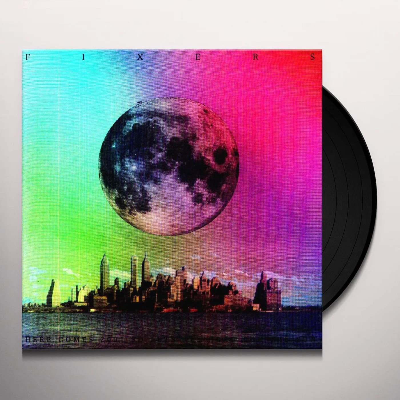 Fixers HERE COMES 2001 SO LET'S ALL HEAD FOR THE SUN Vinyl Record