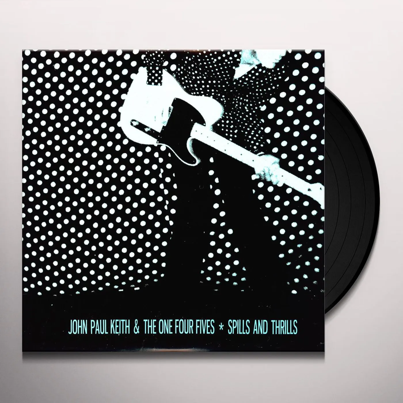 John Paul Keith & The One Four Fives Spills & Thrills Vinyl Record