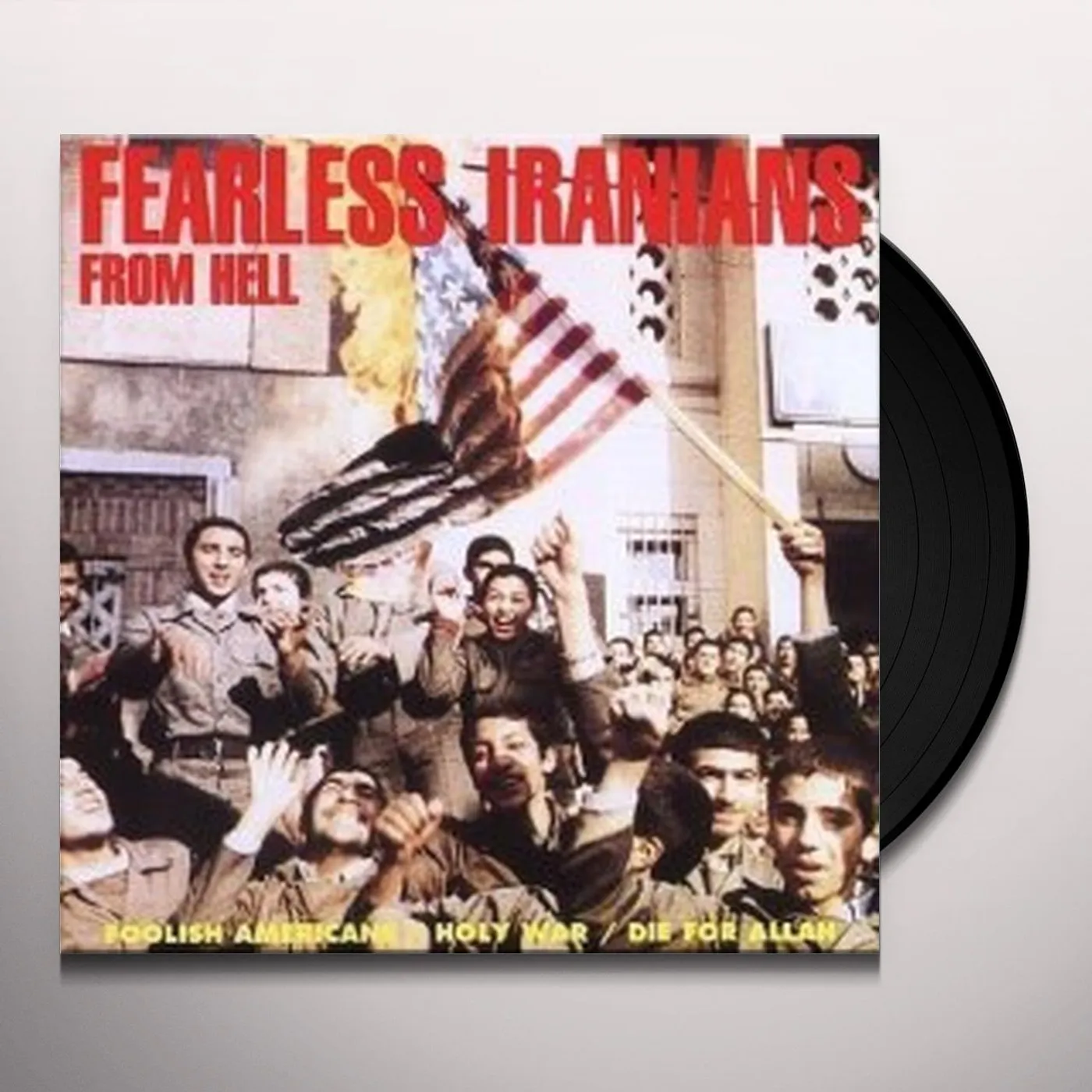 Fearless Iranians Foolish Americans Vinyl Record