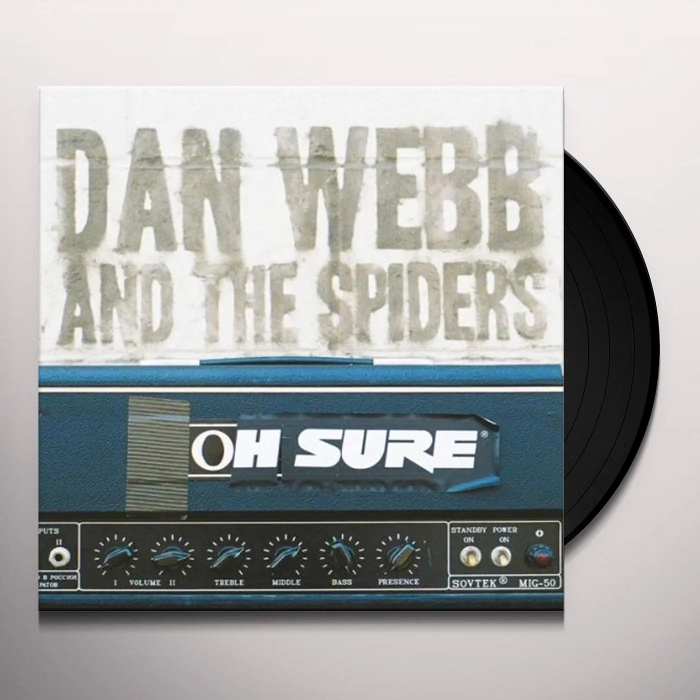 Dan Webb and the Spiders Oh Sure Vinyl Record