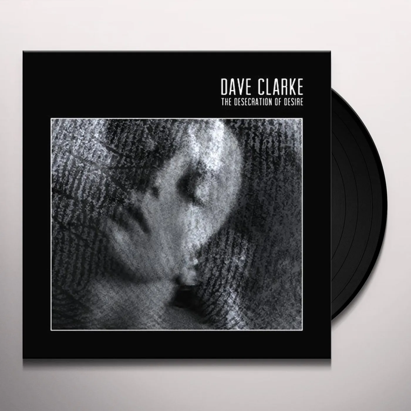 Dave Clarke DESECRATION OF DESIRE Vinyl Record