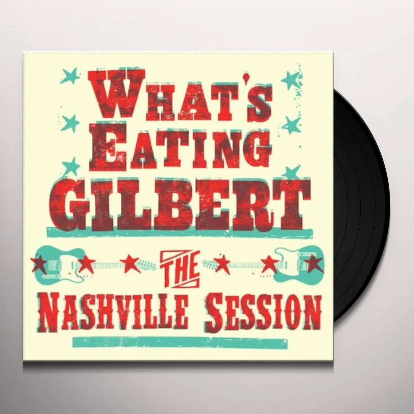 What's Eating Gilbert NASHVILLE SESSIONS Vinyl Record