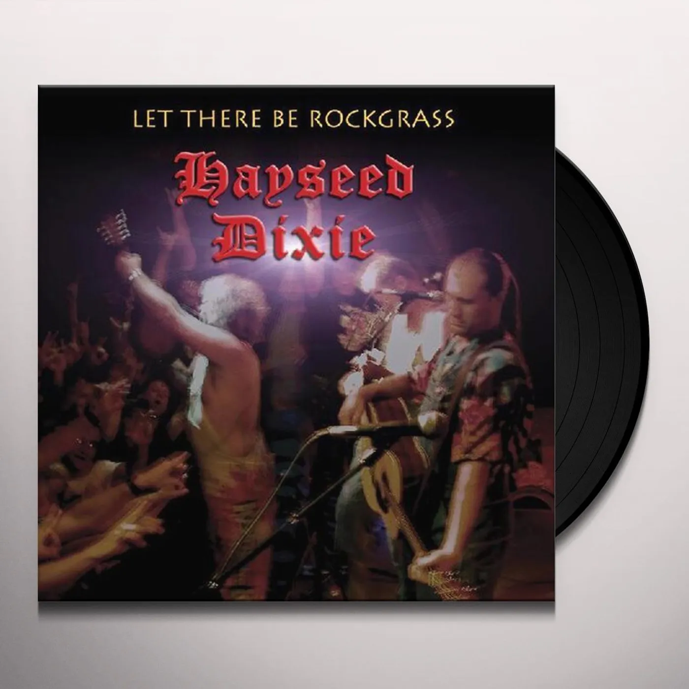 Hayseed Dixie Let There Be Rockgrass Vinyl Record